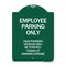 Signmission Employee Parking Only Unauthorized Vehicles Will Be Ticketed Towed at Owners Expense, GW-1824-24630 A-DES-GW-1824-24630 - alternate 1